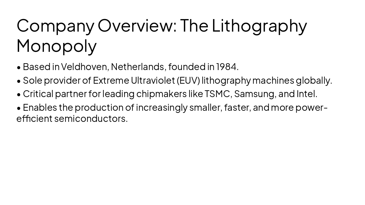Slide 3 - Company Overview: The Lithography Monopoly