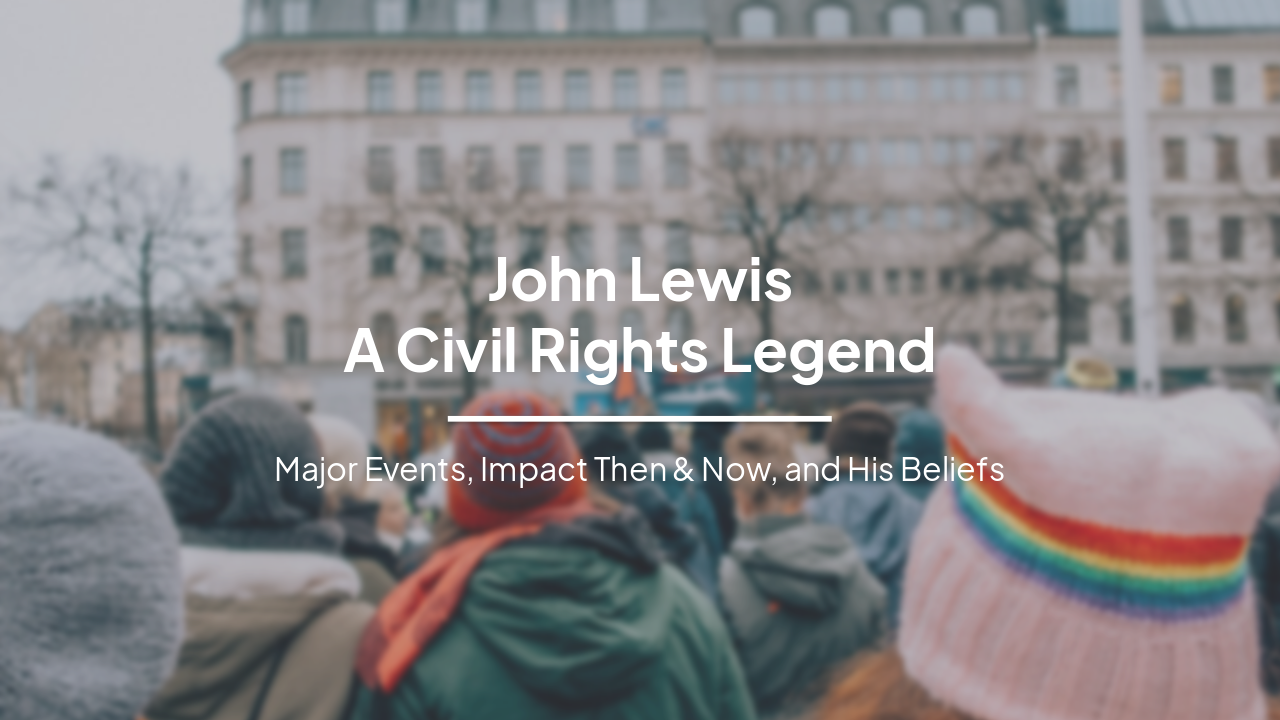 Slide 1 - John Lewis
A Civil Rights Legend