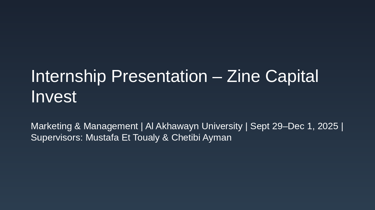 Slide 1 - Internship Presentation – Zine Capital Invest