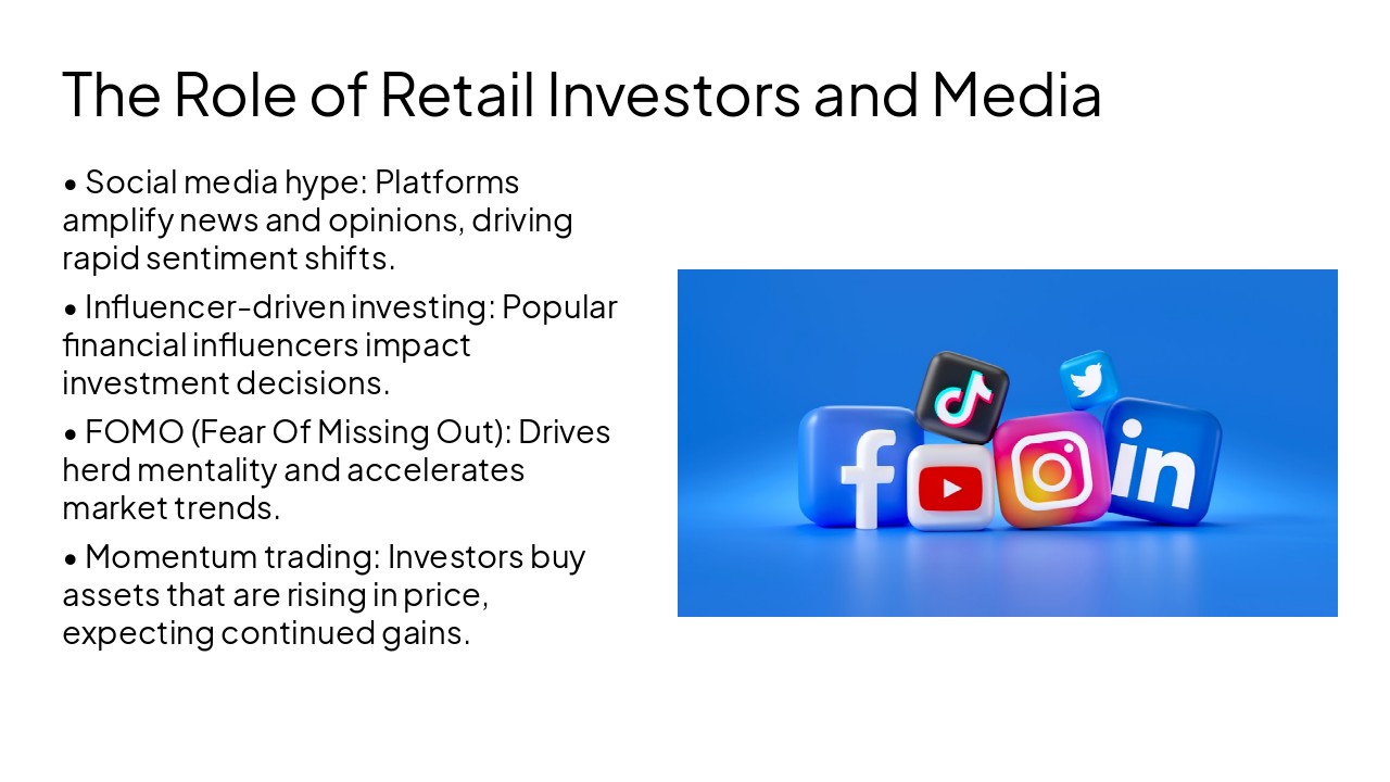 Slide 8 - The Role of Retail Investors and Media