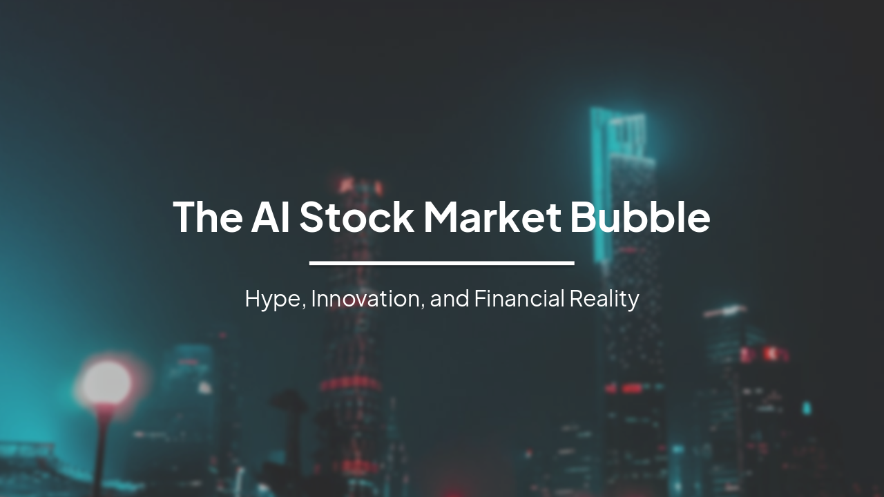 The AI Stock Market Bubble: Hype, Innovation, and Financial Reality