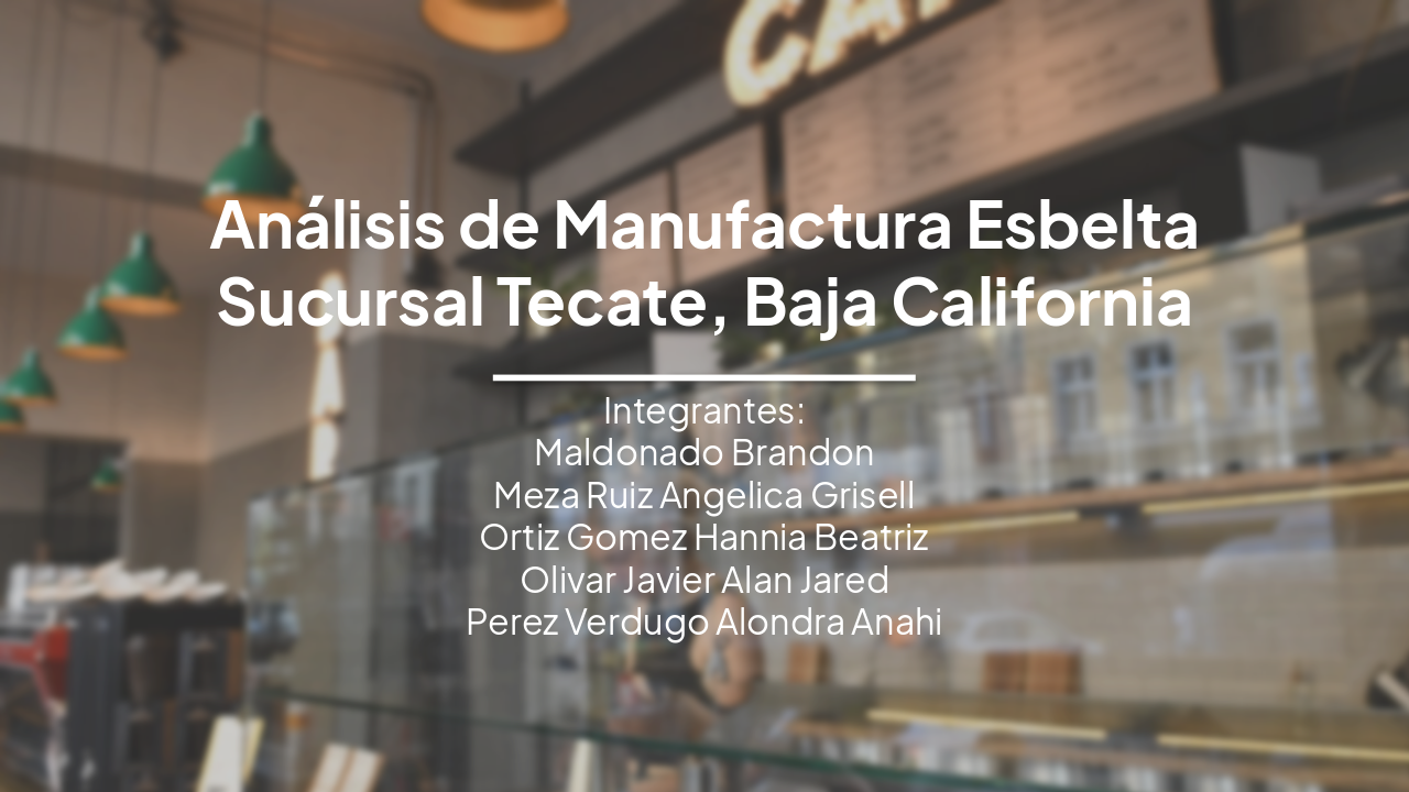 Análisis de Manufactura Esbelta en Sucursal Subway Tecate, Baja California