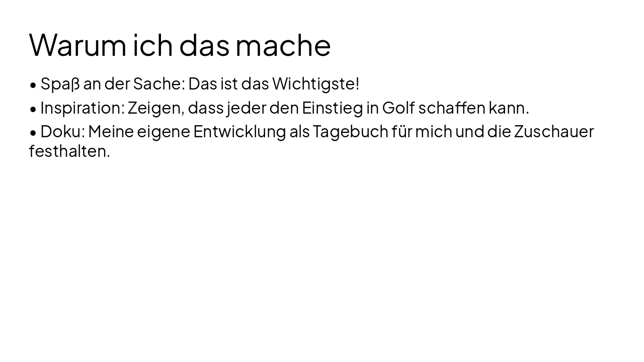 Slide 7 - Warum ich das mache