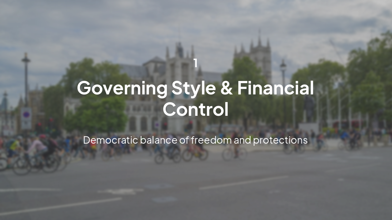 Slide 4 - 1. Governing Style & Financial Control