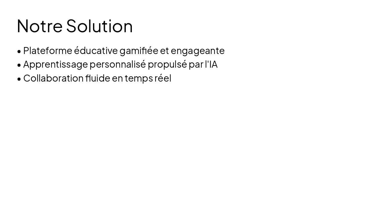 Slide 4 - Notre Solution