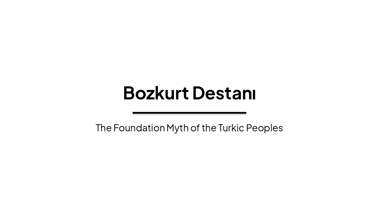 Slide 1 - Bozkurt Destanı