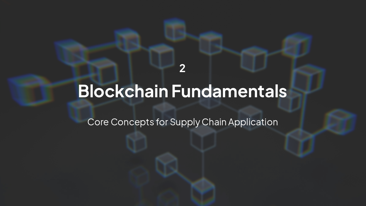 Slide 6 - Blockchain Fundamentals