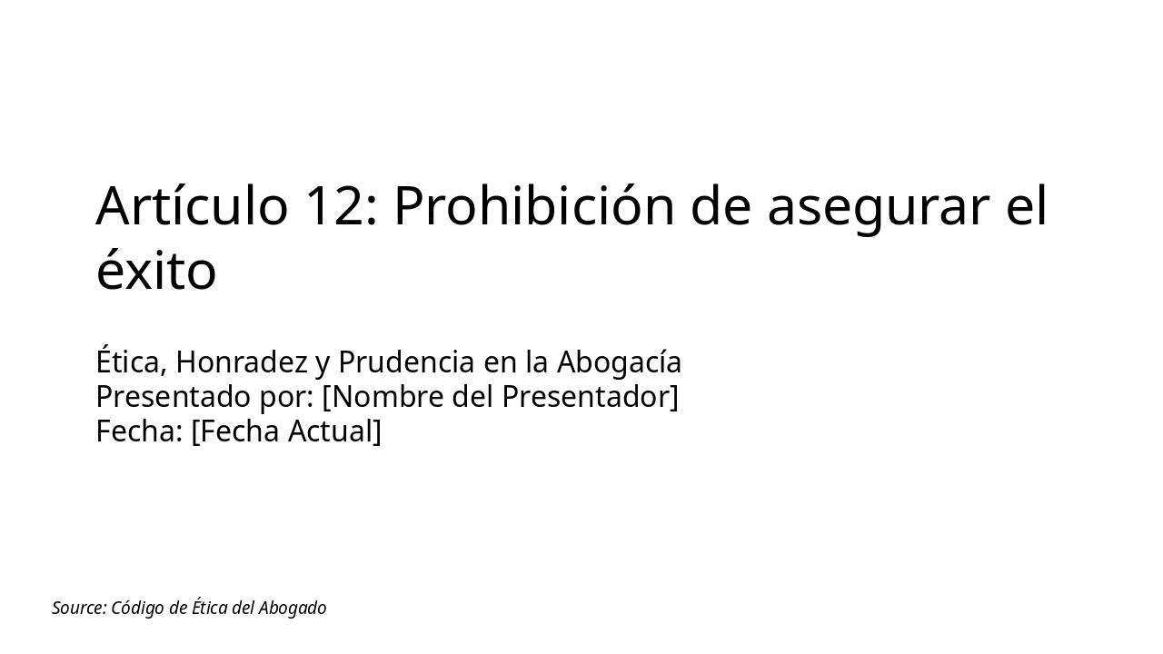 Slide 1 - Artículo 12: Prohibición de asegurar el éxito