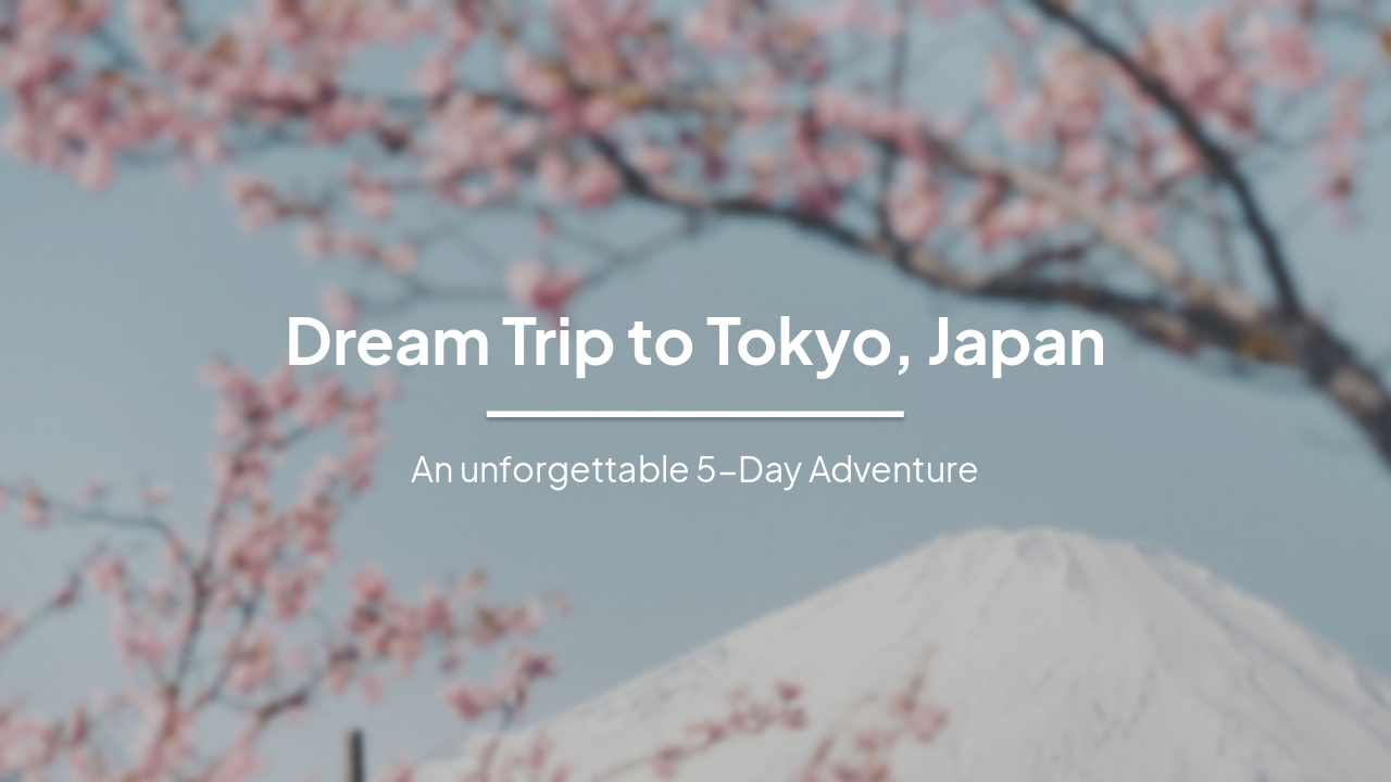 Slide 1 - Dream Trip to Tokyo, Japan
