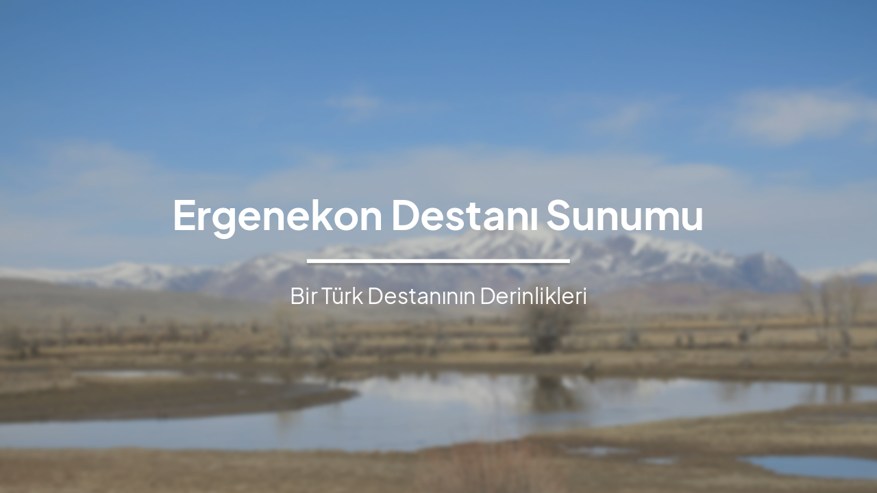 Slide 1 - Ergenekon Destanı Sunumu