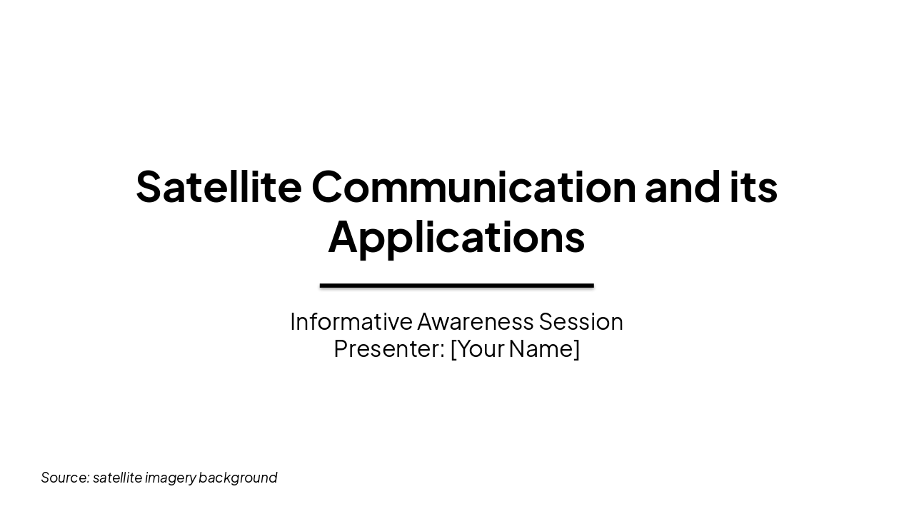 Slide 1 - Satellite Communication and its Applications
