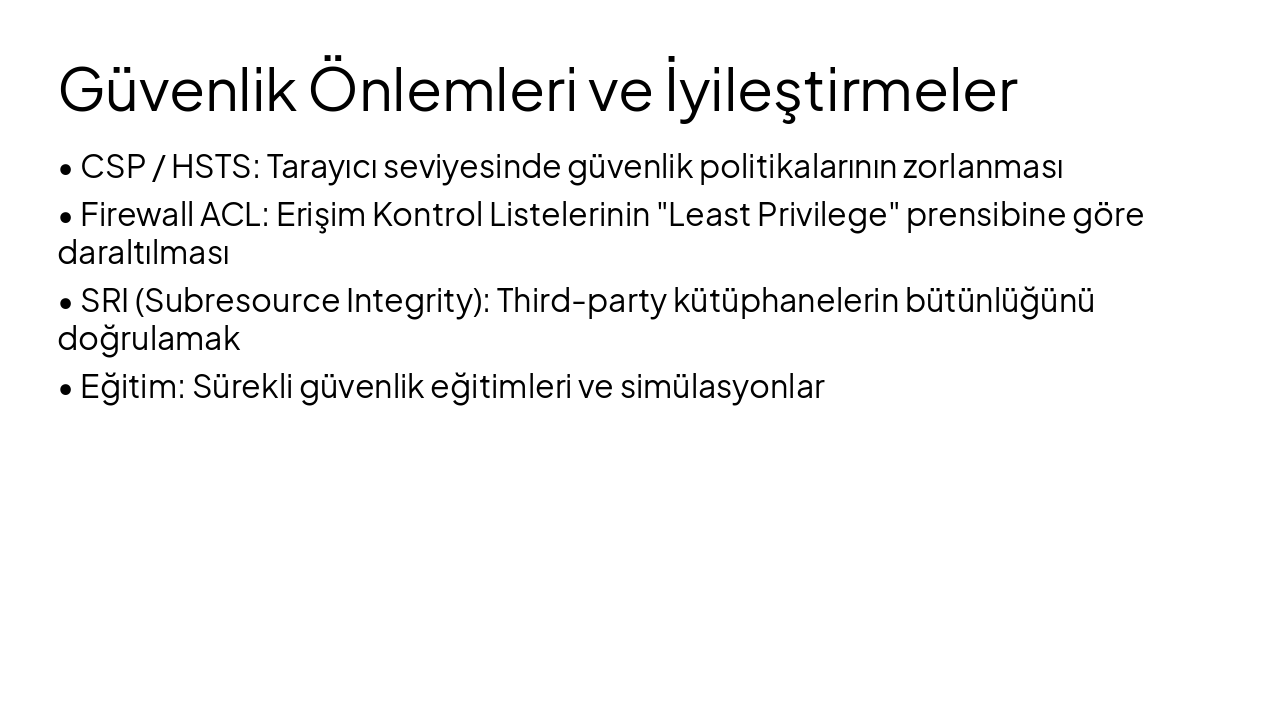 Slide 15 - Güvenlik Önlemleri ve İyileştirmeler