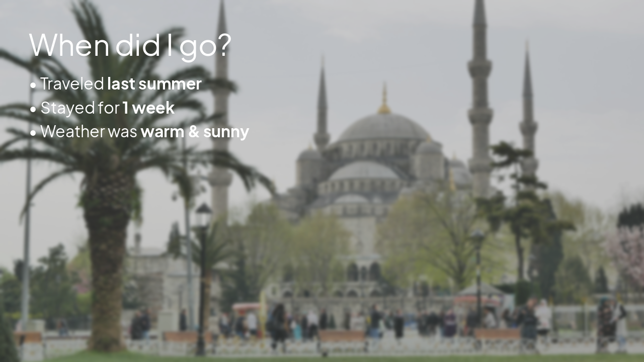 Slide 4 - When did I go?