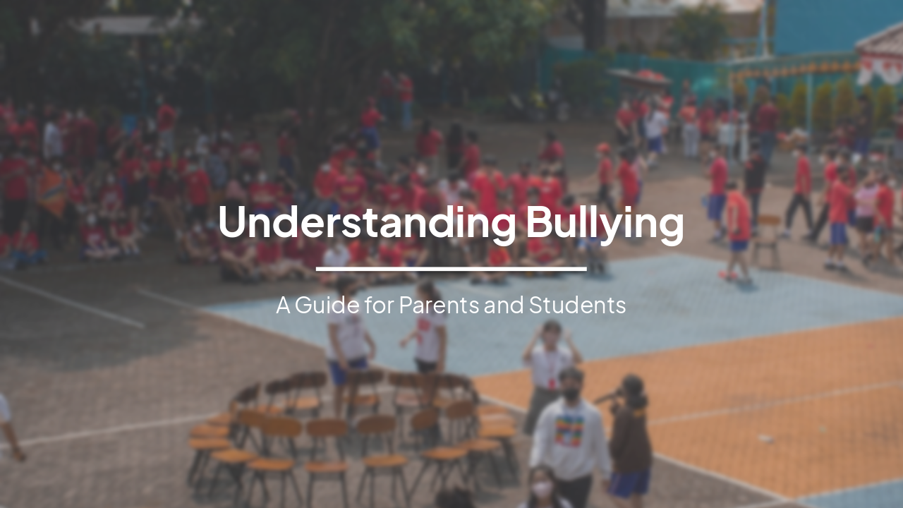 Understanding Bullying: A Comprehensive Guide for Parents and Students