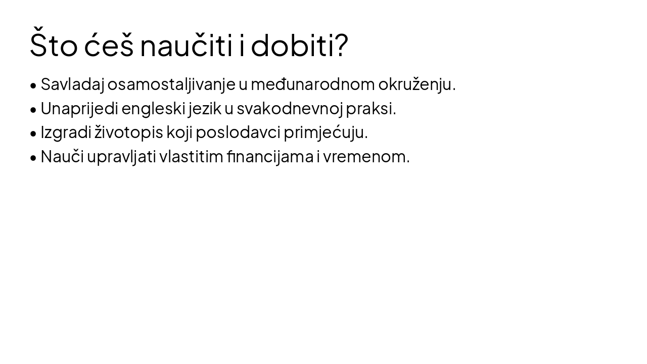 Slide 3 - Što ćeš naučiti i dobiti?