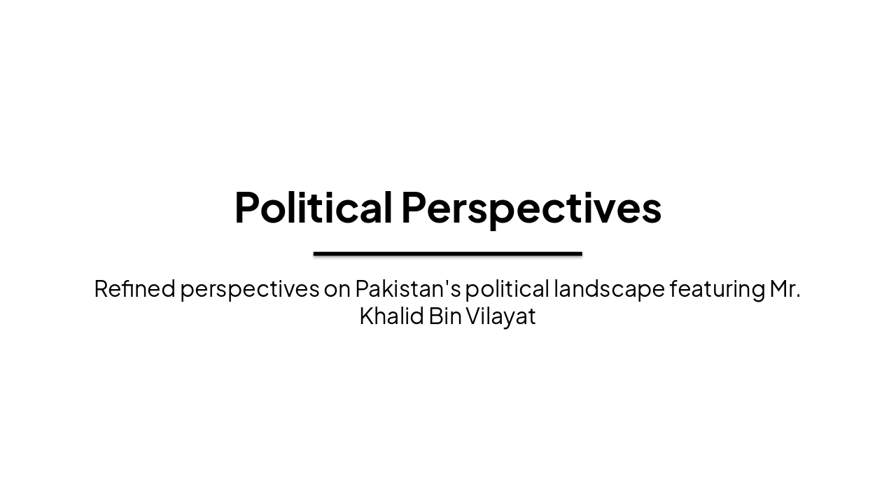 Political Perspectives on Pakistan: Past, Present, andFuture