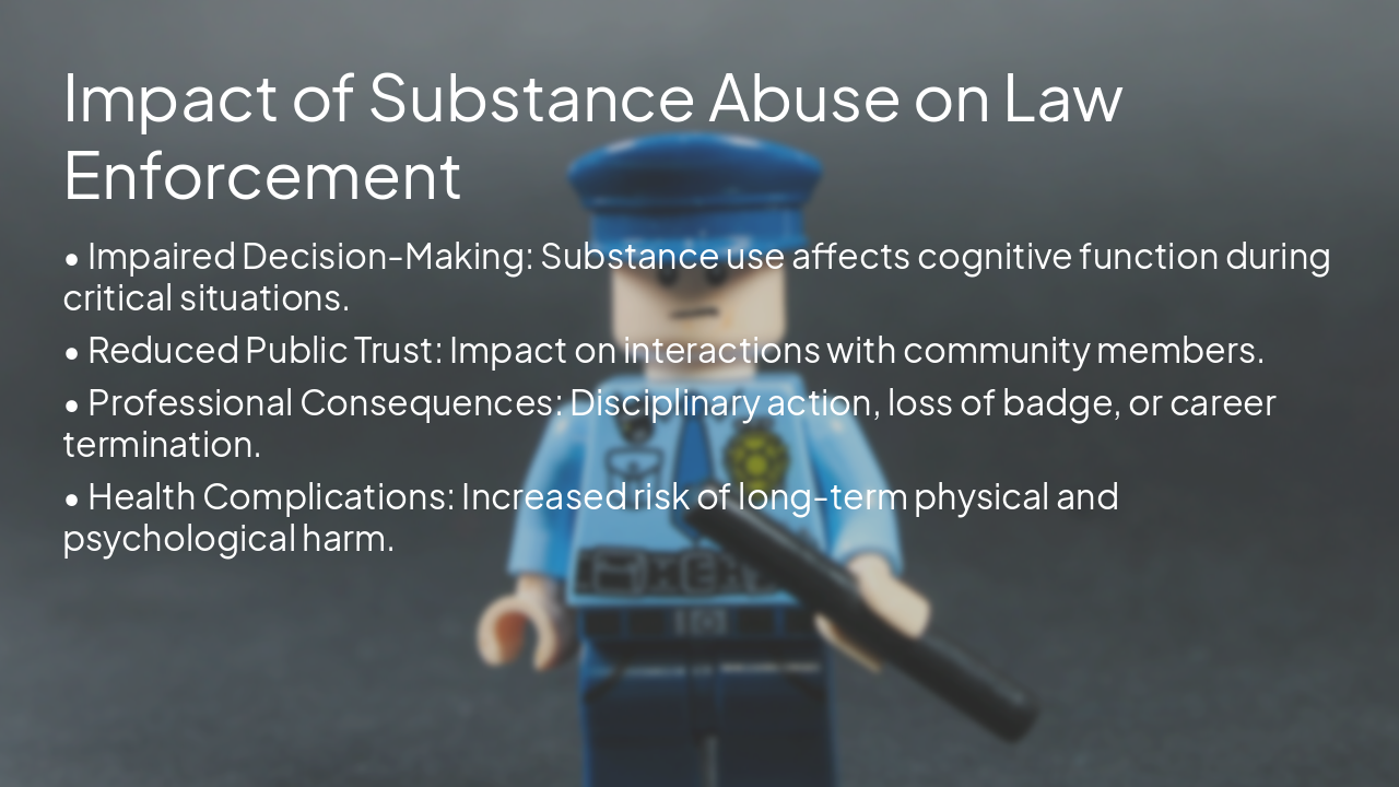Slide 5 - Impact of Substance Abuse on Law Enforcement
