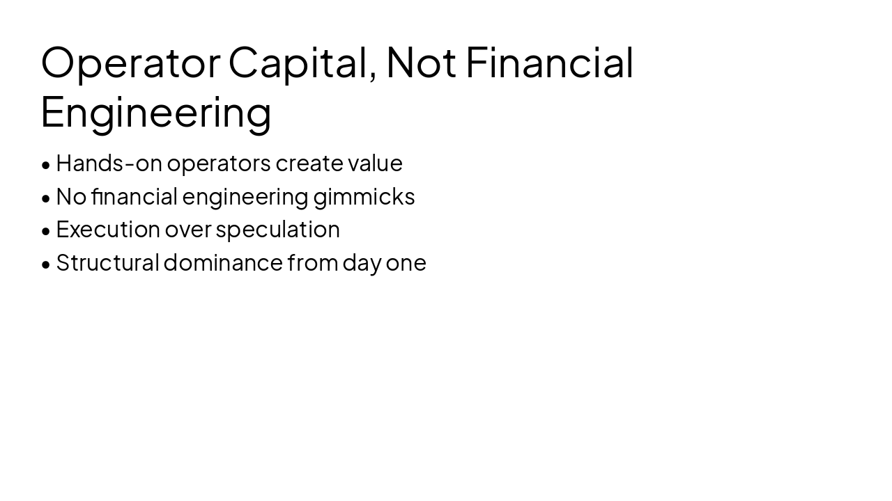 Slide 2 - Operator Capital, Not Financial Engineering