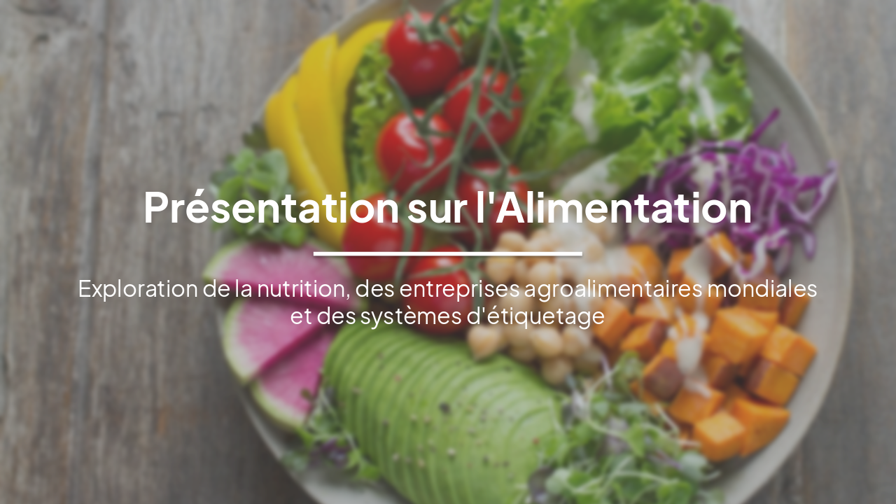 Alimentation Moderne : Nutrition, Industrie et Étiquetage