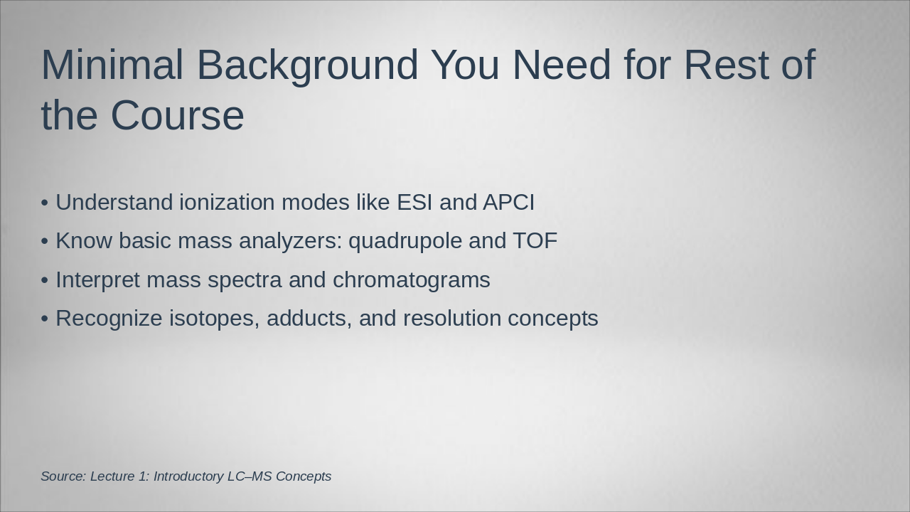 Slide 22 - Minimal Background You Need for Rest of the Course