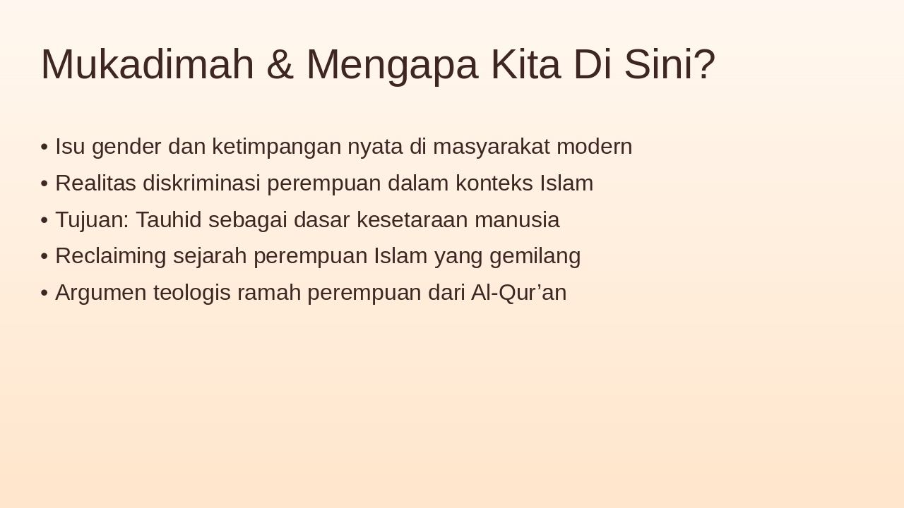 Slide 3 - Mukadimah & Mengapa Kita Di Sini?