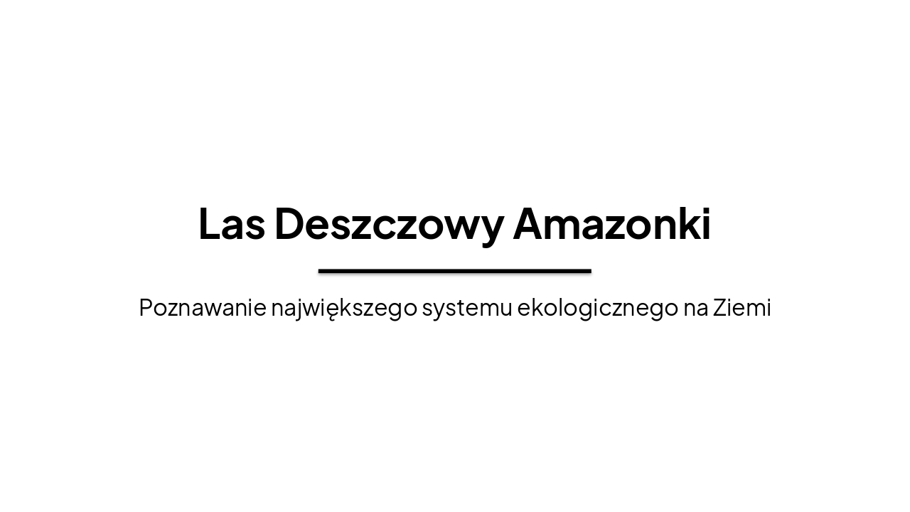 Slide 1 - Las Deszczowy Amazonki