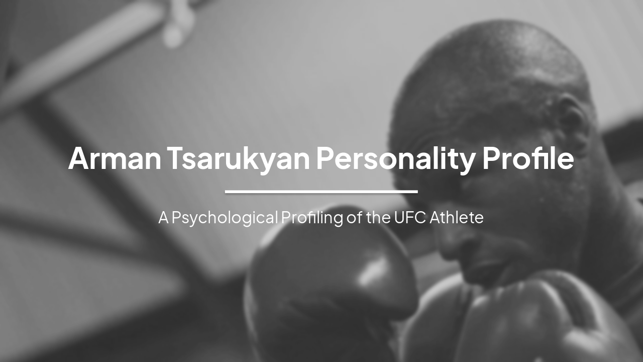 Arman Tsarukyan: Personality Profile