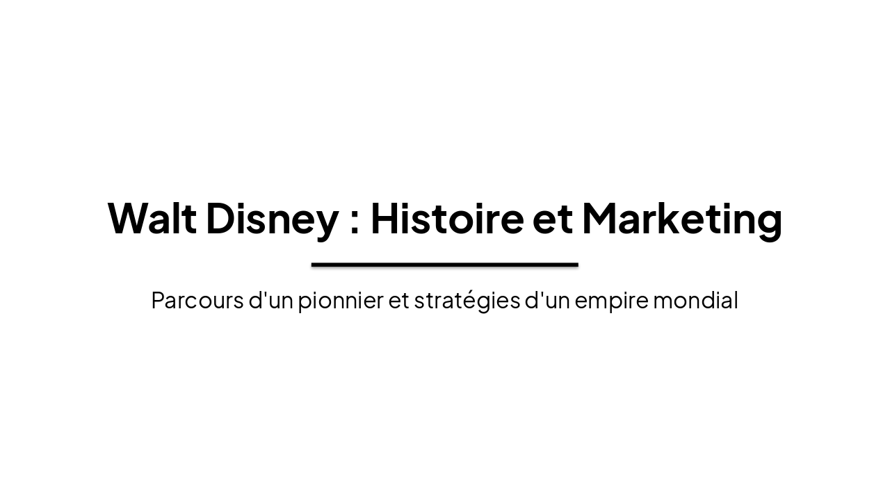 Slide 1 - Walt Disney : Histoire et Marketing