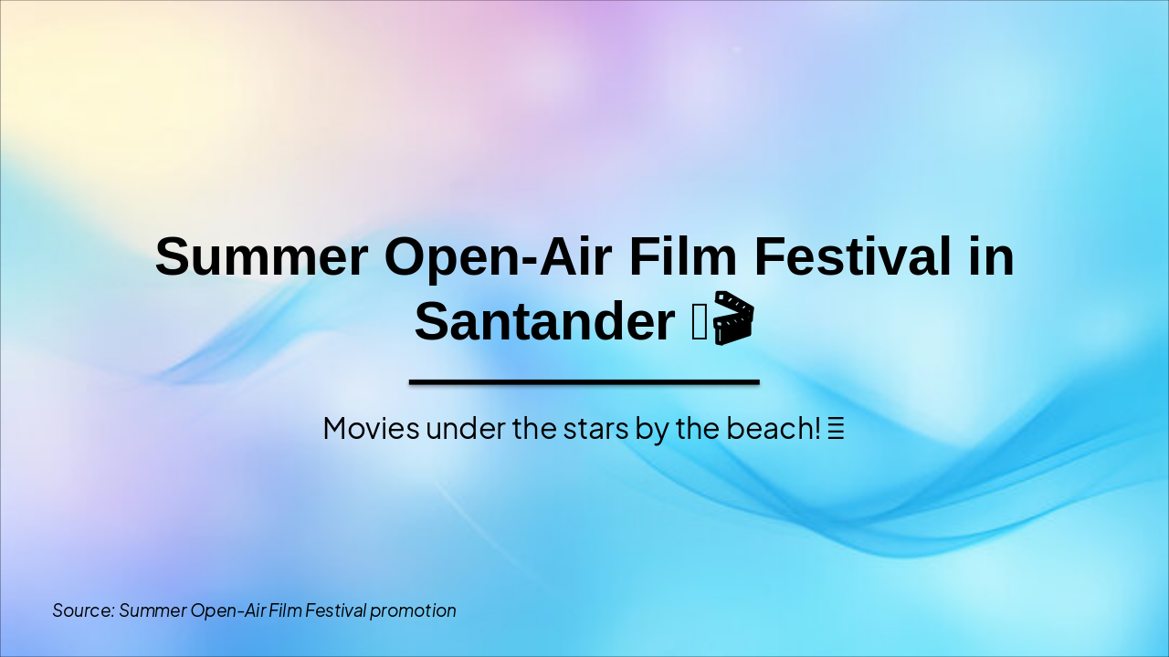 Santander Summer Cinema Festival 🌴🎬 (32 chars)