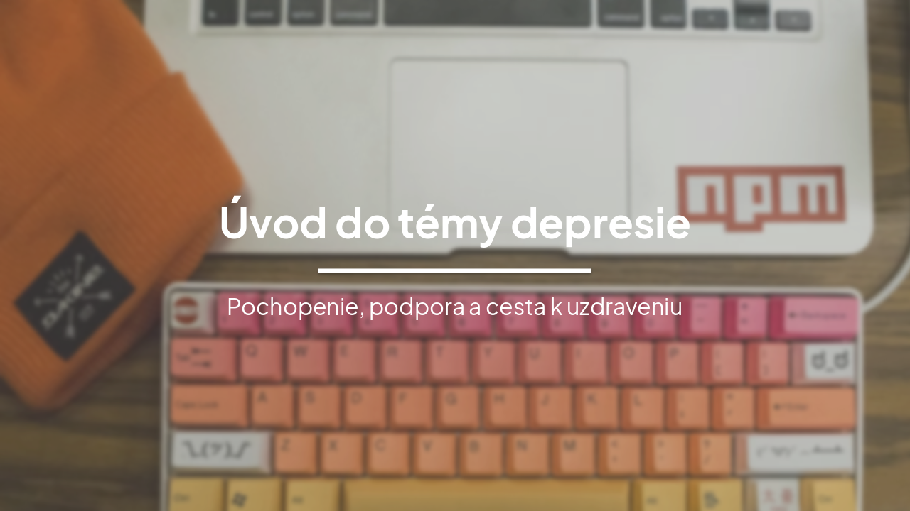 Slide 1 - Úvod do témy depresie