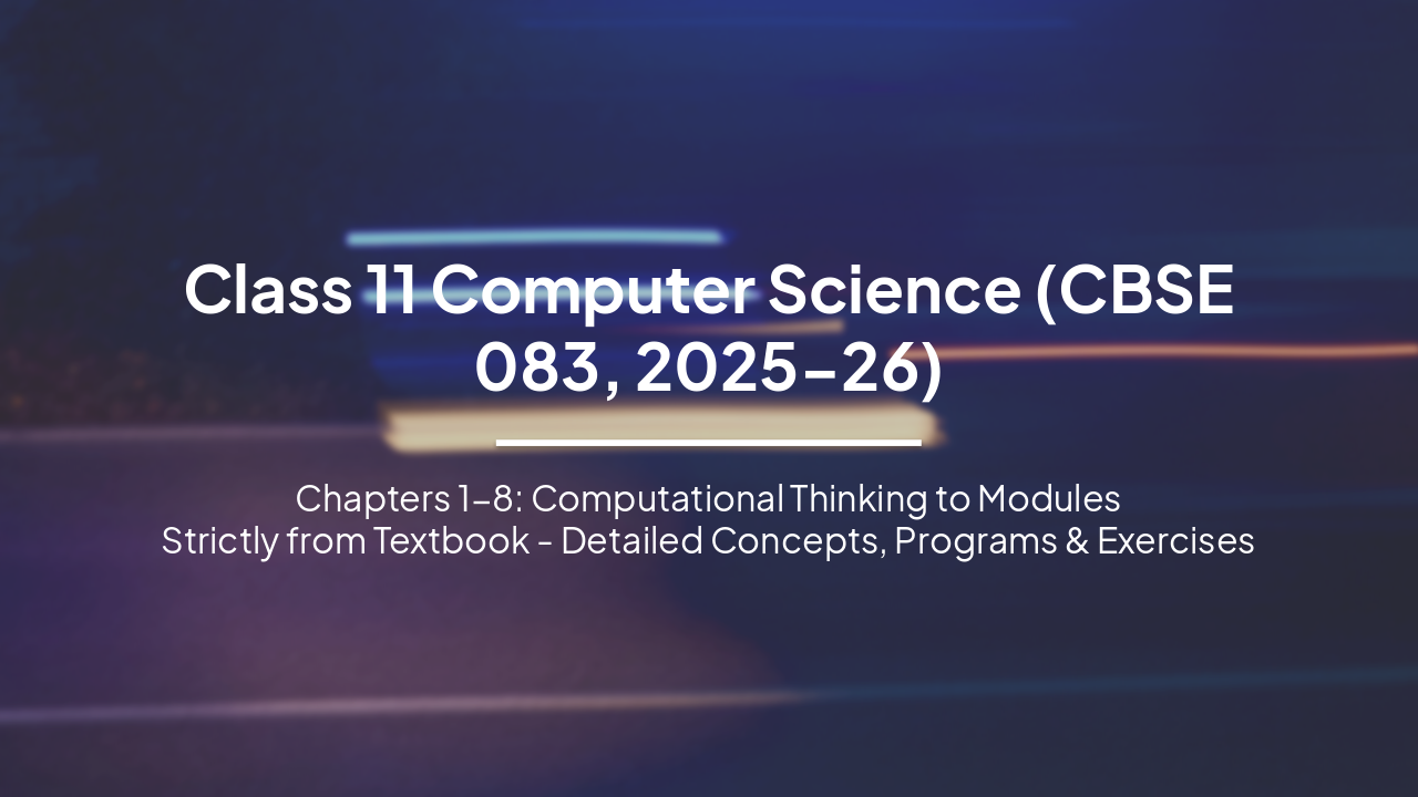 CBSE Class 11 Computer Science: Chapters 1-8 Fundamentals (卷