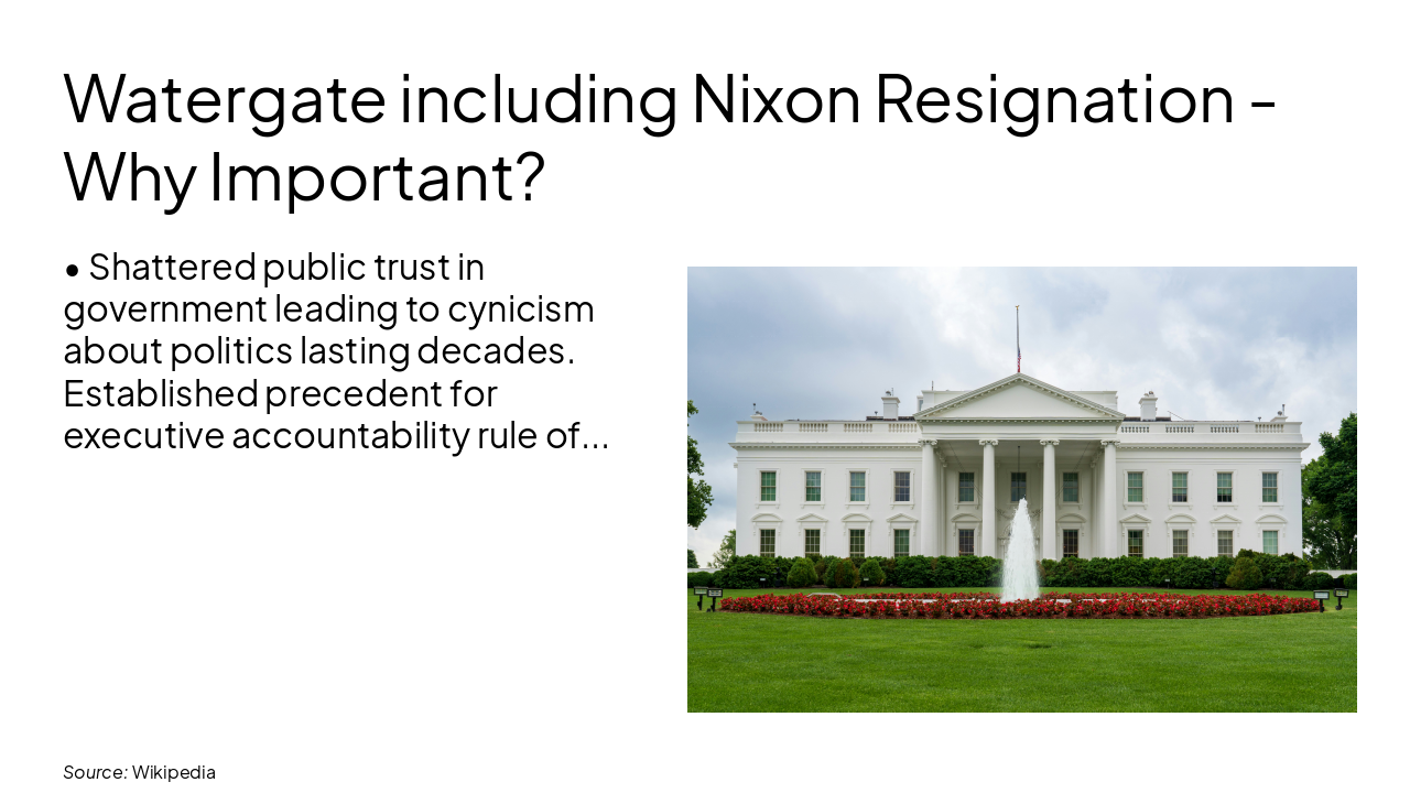 Slide 11 - Watergate including Nixon Resignation - Why Important?