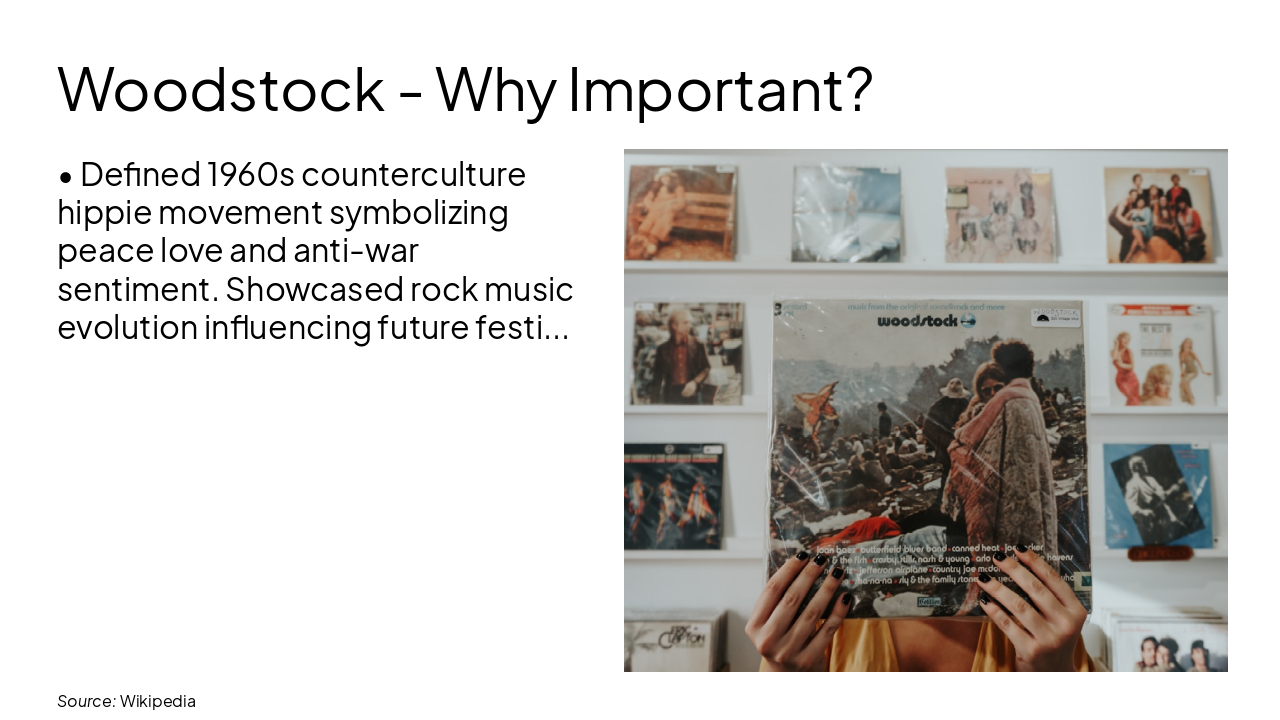 Slide 8 - Woodstock - Why Important?