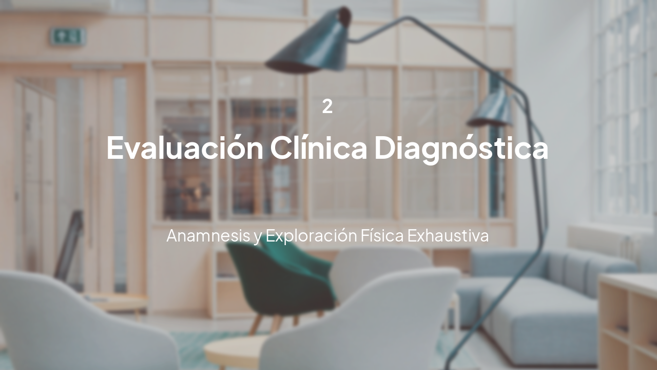 Slide 7 - Evaluación Clínica Diagnóstica