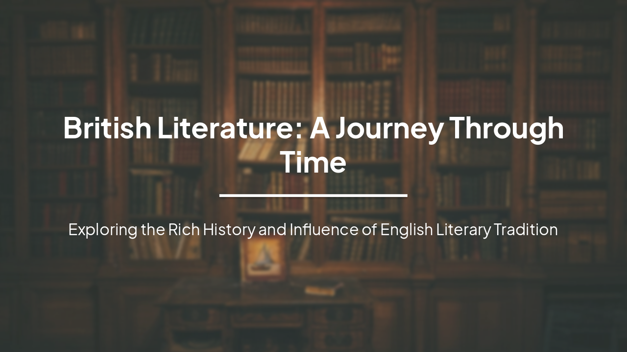 British Literature: A Journey Through Time