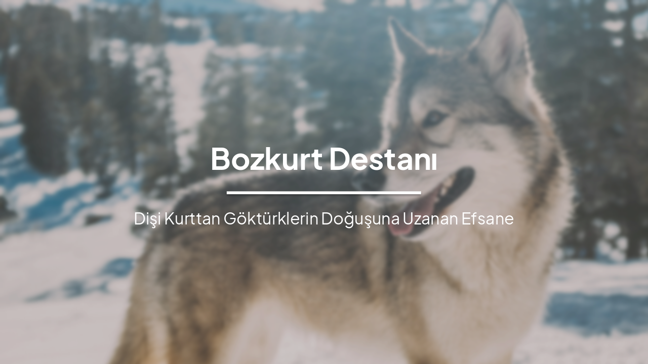 Bozkurt Destanı: Türk Mitolojisinin Efsanesi