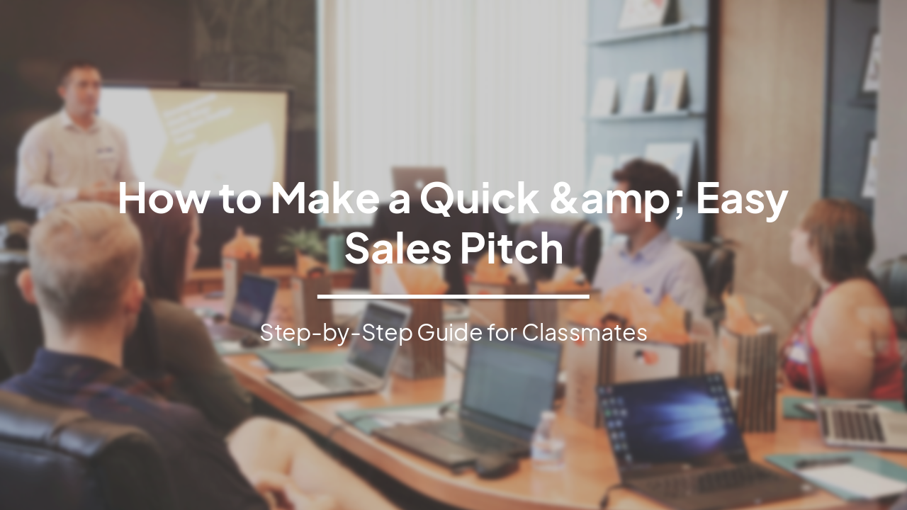 Slide 1 - How to Make a Quick & Easy Sales Pitch