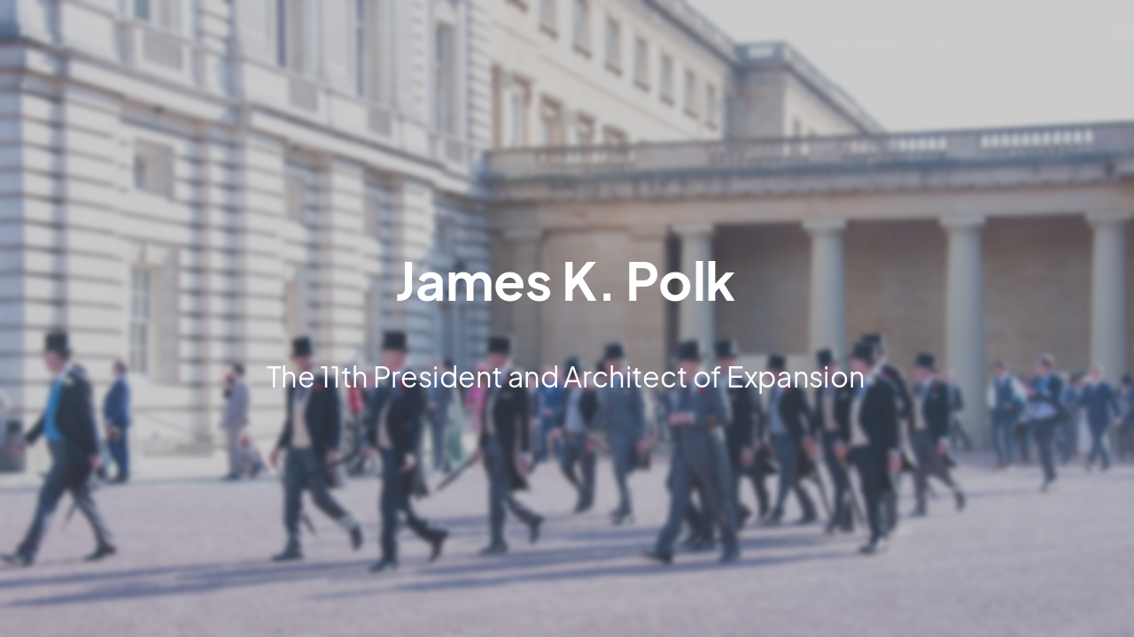 Slide 2 - James K. Polk