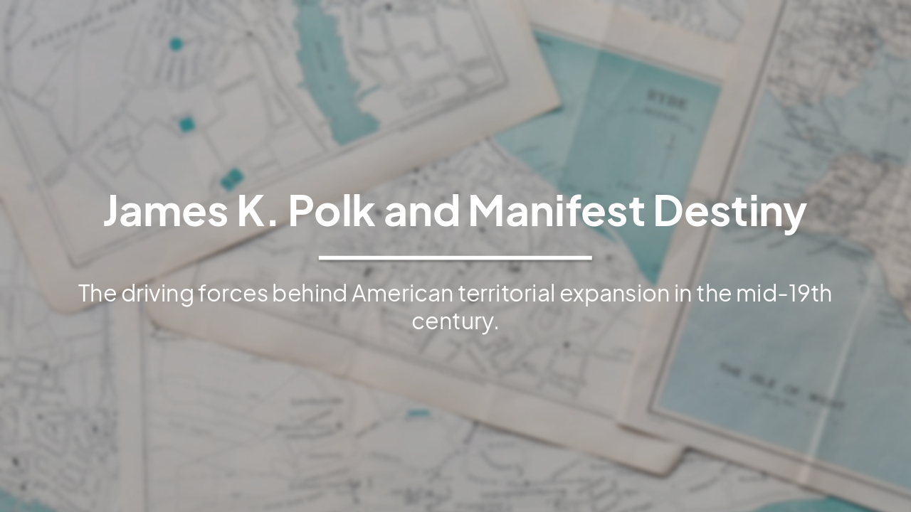 James K. Polk and Manifest Destiny