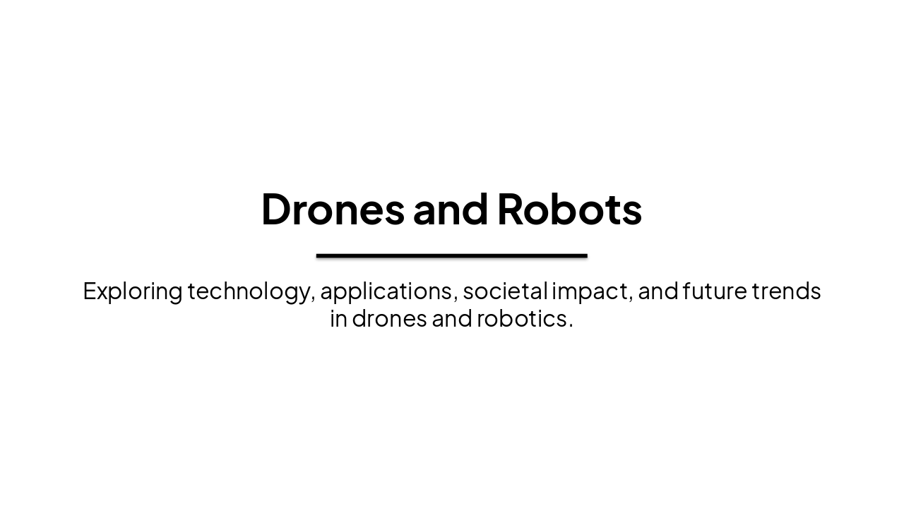 Drones & Robots: Tech, Impact & Future