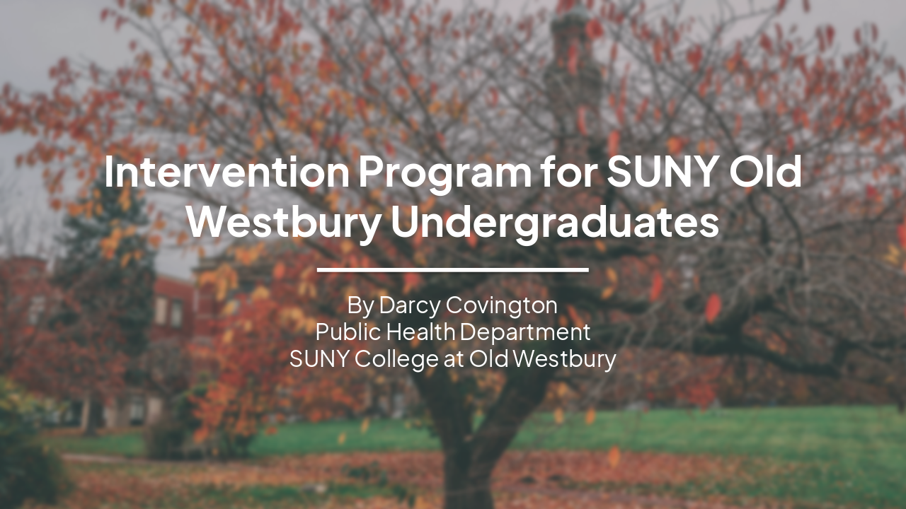 Slide 1 - Intervention Program for SUNY Old Westbury Undergraduates