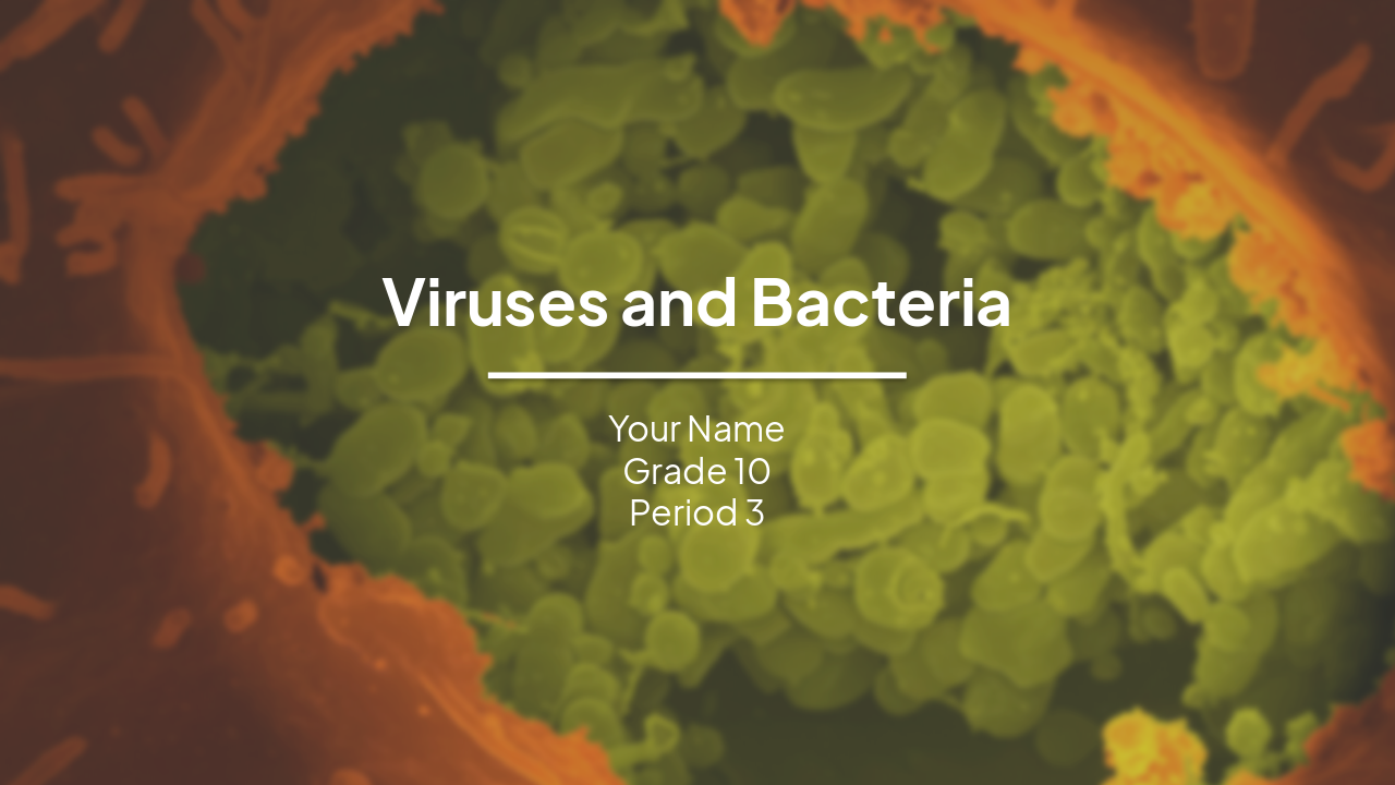 Slide 1 - Viruses and Bacteria