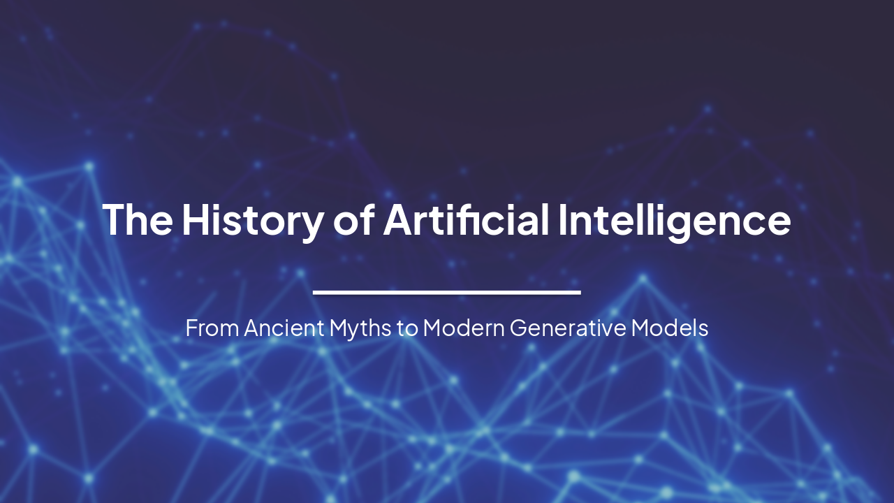 Slide 1 - The History of Artificial Intelligence