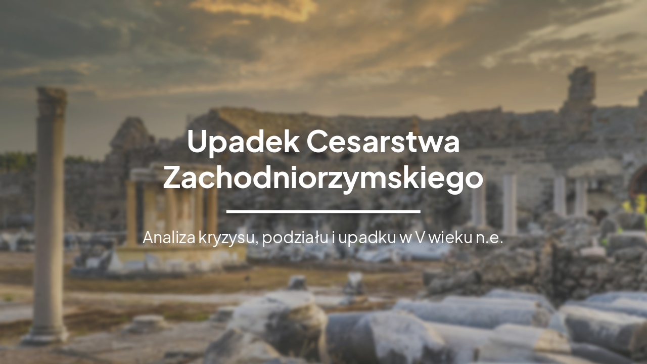 Slide 1 - Upadek Cesarstwa Zachodniorzymskiego