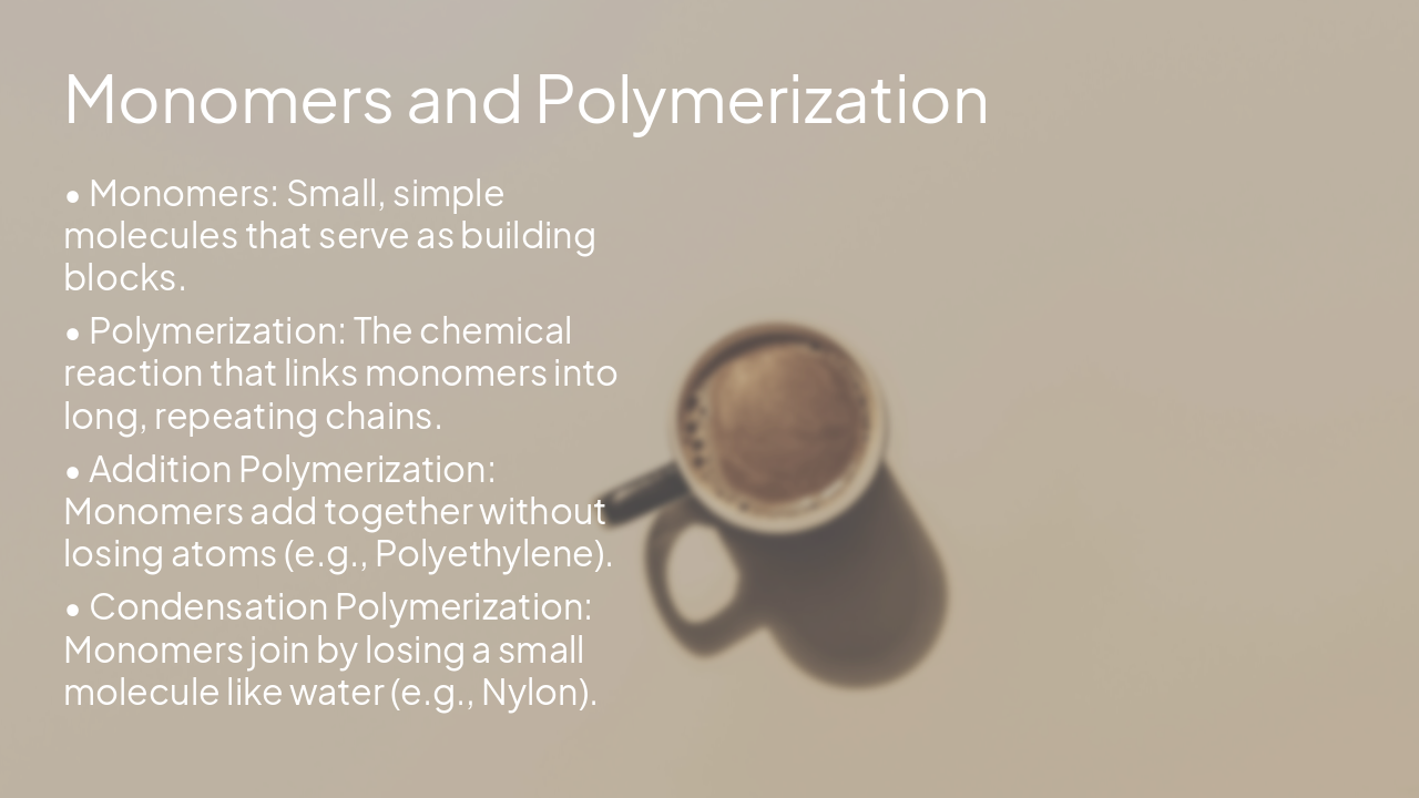 Slide 5 - Monomers and Polymerization
