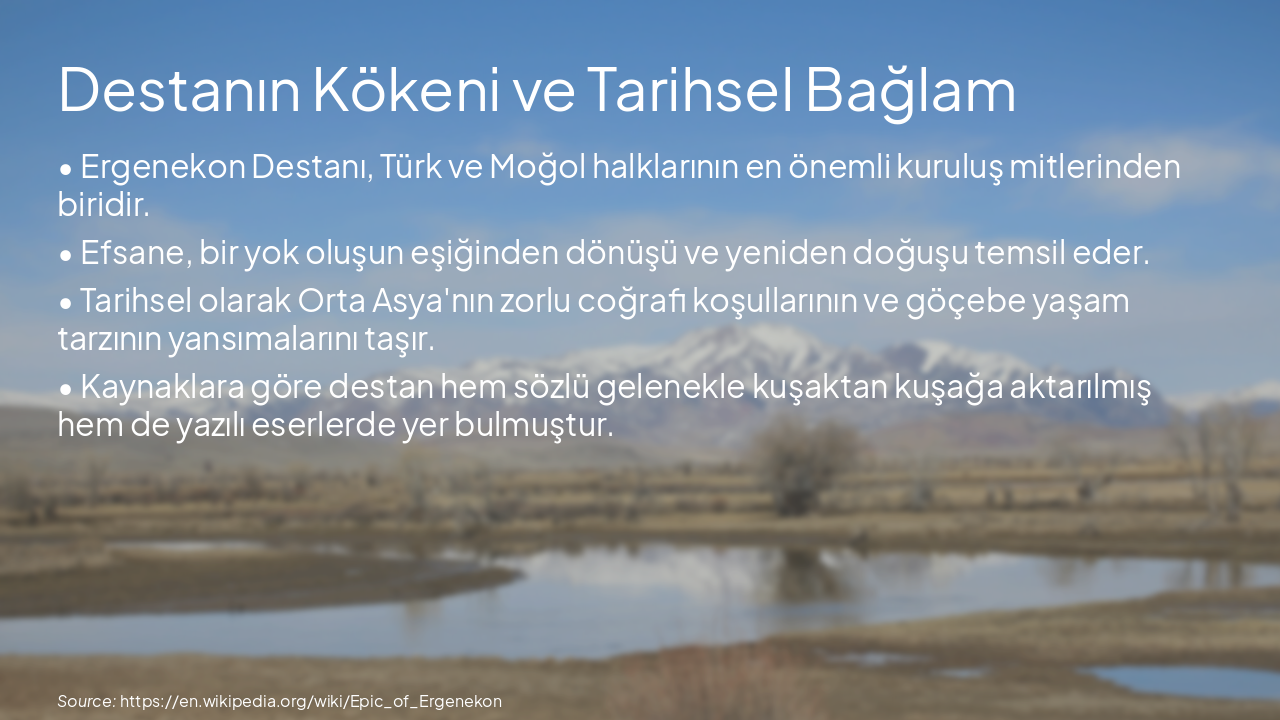 Slide 4 - Destanın Kökeni ve Tarihsel Bağlam