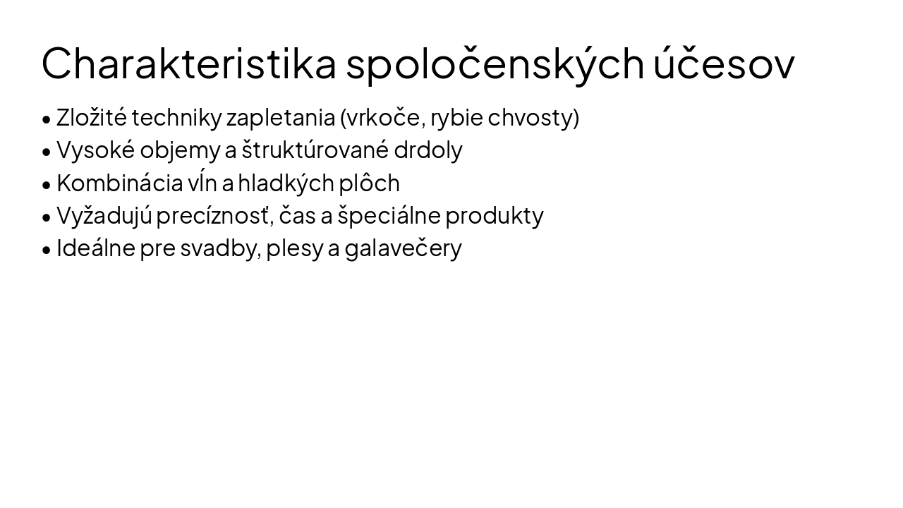 Slide 3 - Charakteristika spoločenských účesov