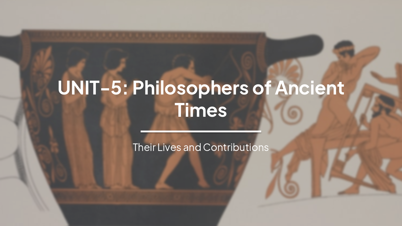 Philosophers of Ancient Times: Their Lives and Enduring Contributions