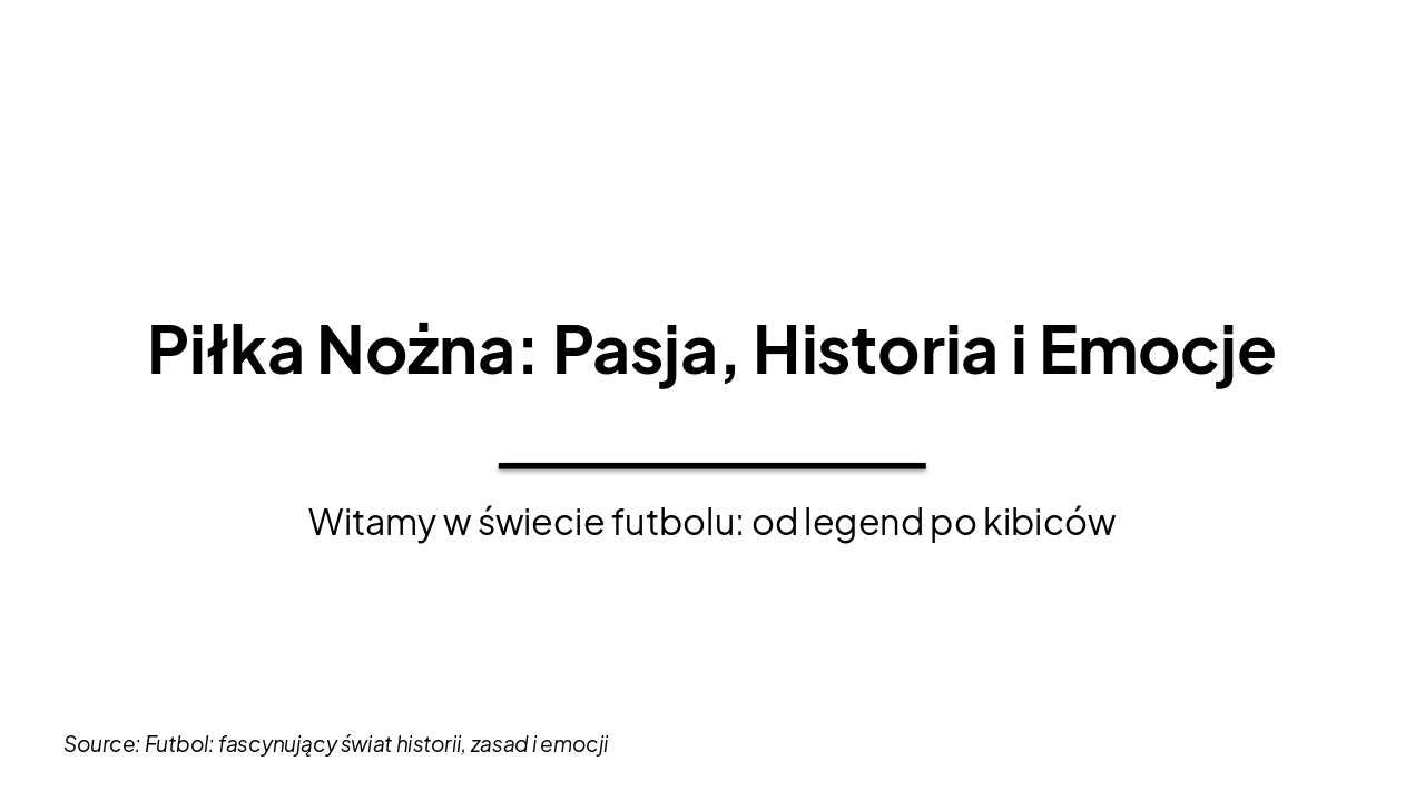 Piłka Nożna: Pasja, Historia, Emocje