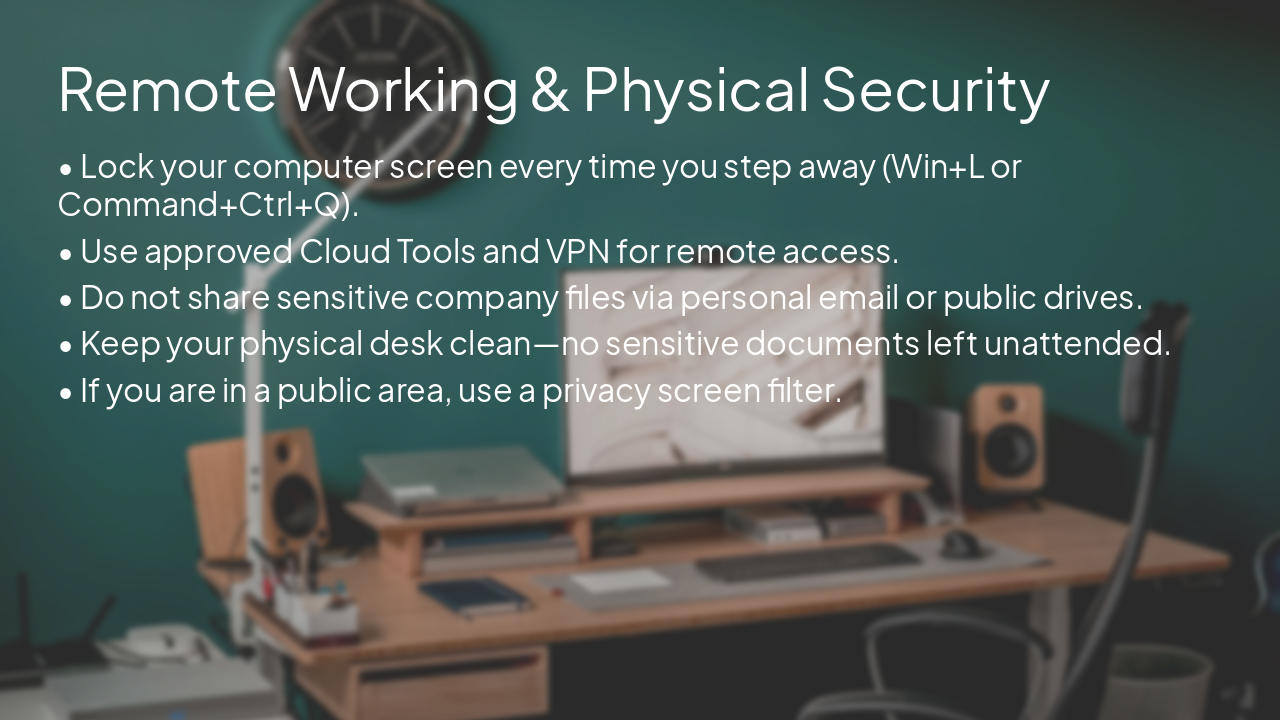Slide 9 - Remote Working & Physical Security